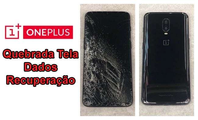 Recuperação de dados de tela quebrada OnePlus