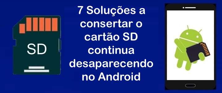 Cartão SD continua desaparecendo no Android Aqui Como Consertar!