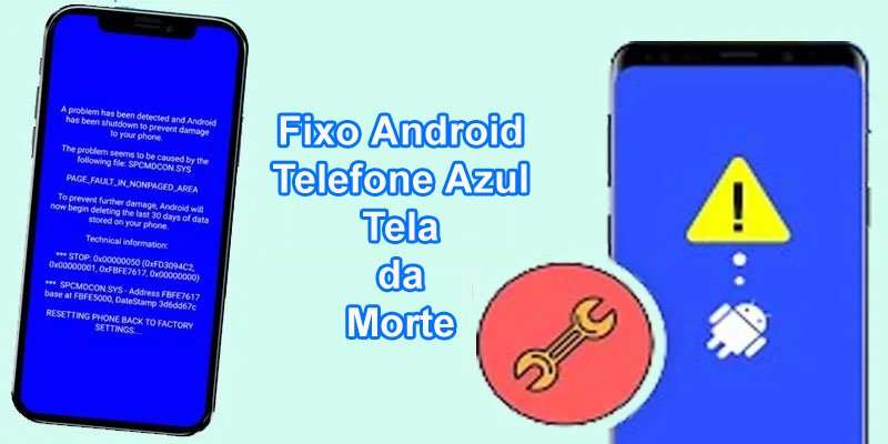 Principais Soluções para Corrigir Android Telefone Azul Telada Morte