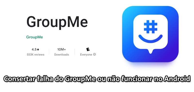 Como corrigir o GroupMe não funcionando ou travando no Android