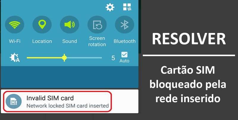 RESOLVER Cartão SIM bloqueado pela rede inserido