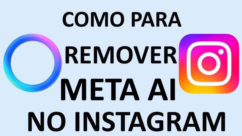 Como Remover Meta AI No Instagram