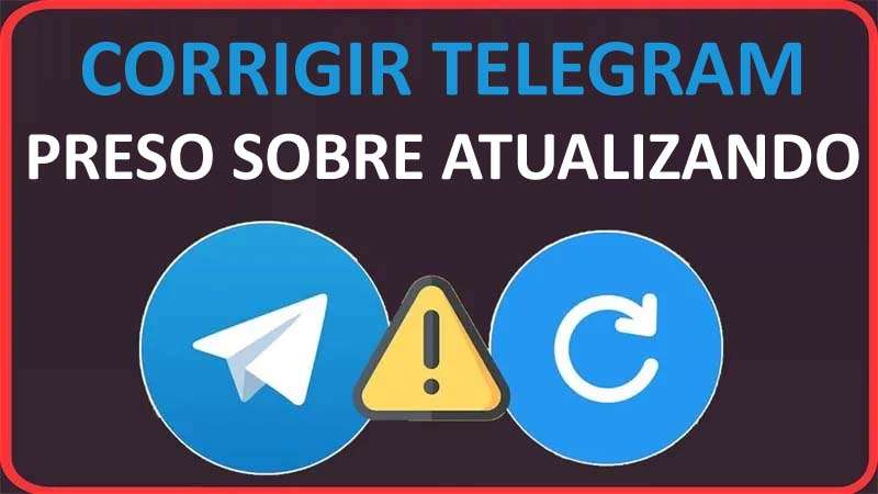 Como Corrigir Telegram Preso Sobre Atualizando