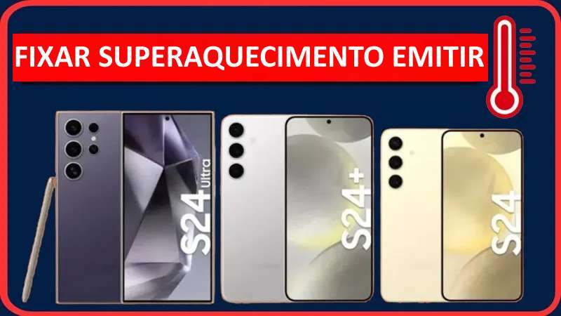 Fixar Superaquecimento Em Samsung Galaxy S24, S24 Plus, S24 Ultra
